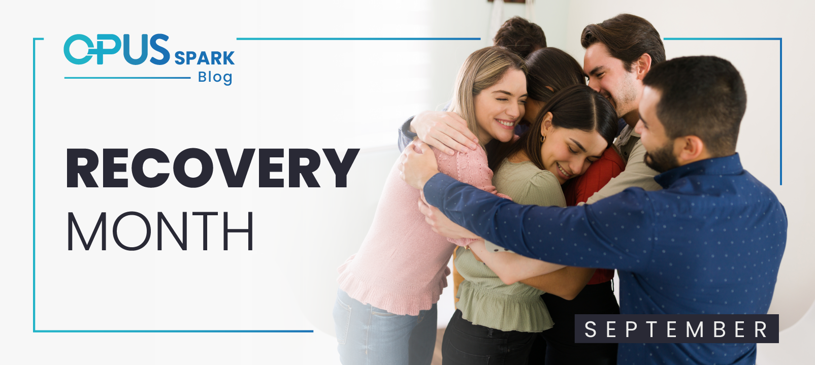National Recovery Month: Stories of Hope & Triumph