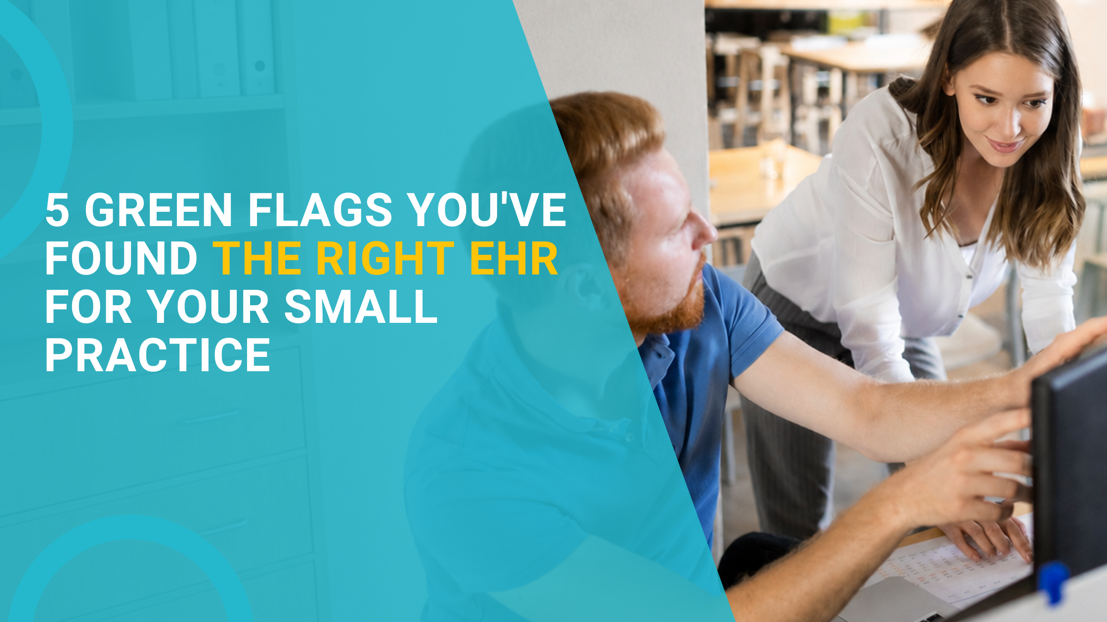 5 Green Flags You've Found the Right EHR for Your Small Practice