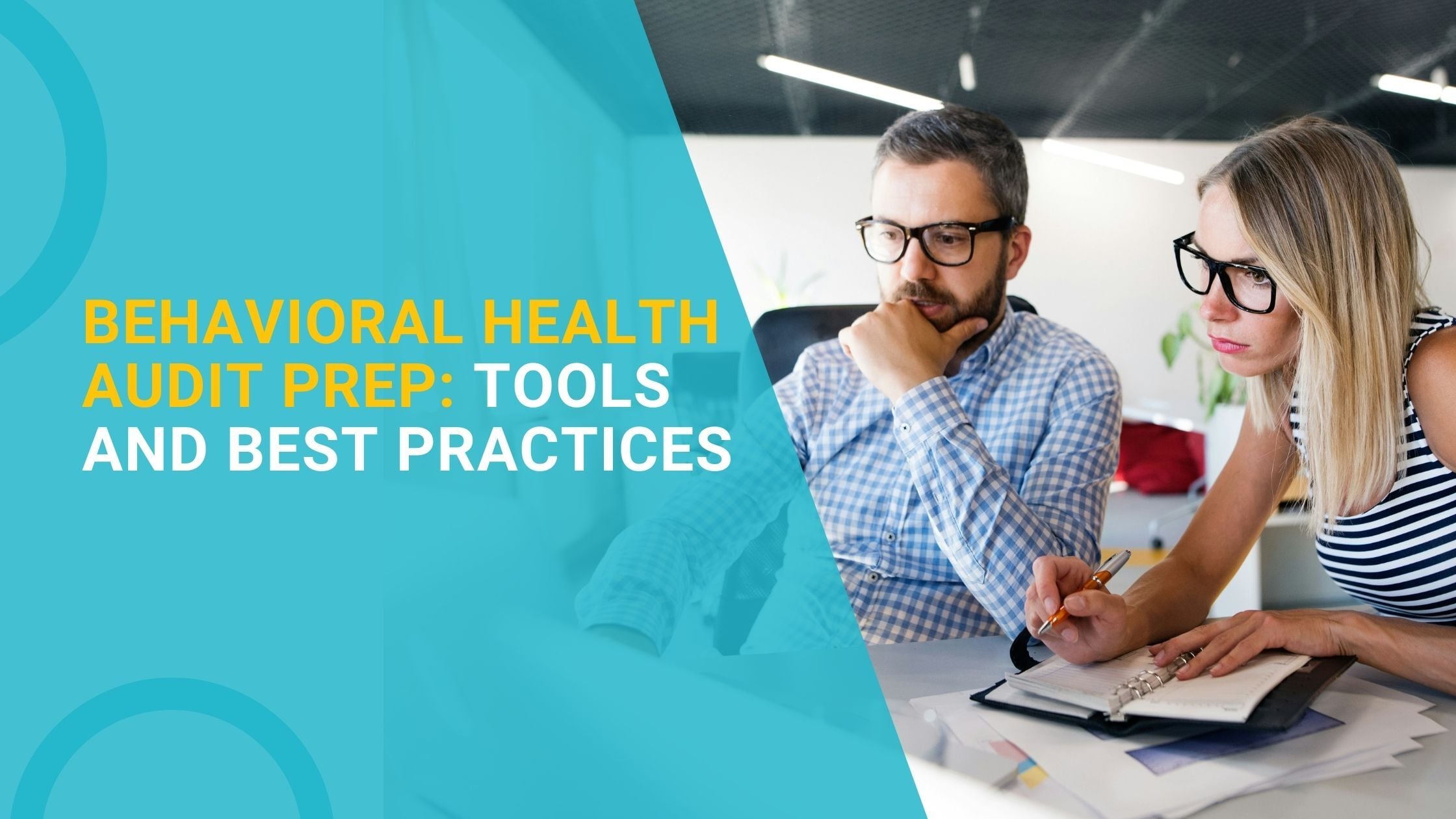 Behavioral Health Audit Prep: Tools and Best Practices