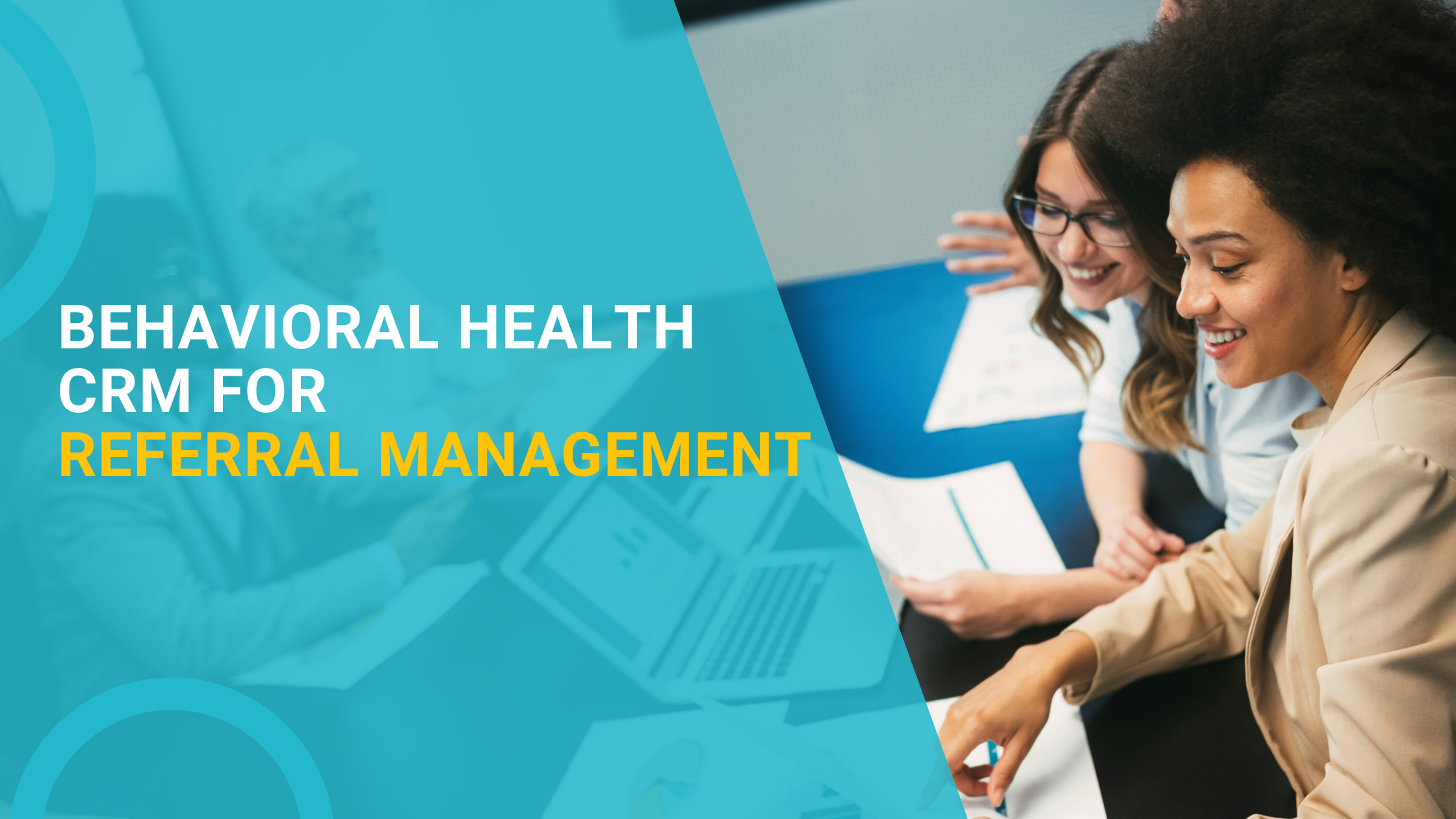 Behavioral Health CRM for Referral Management