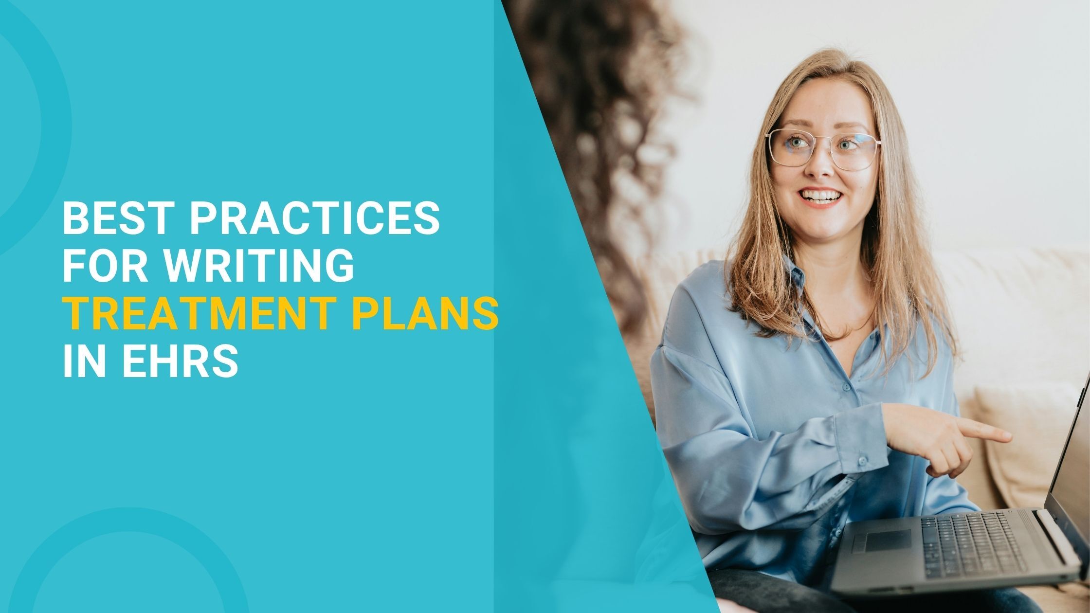 Best Practices for Writing Treatment Plans in EHRs