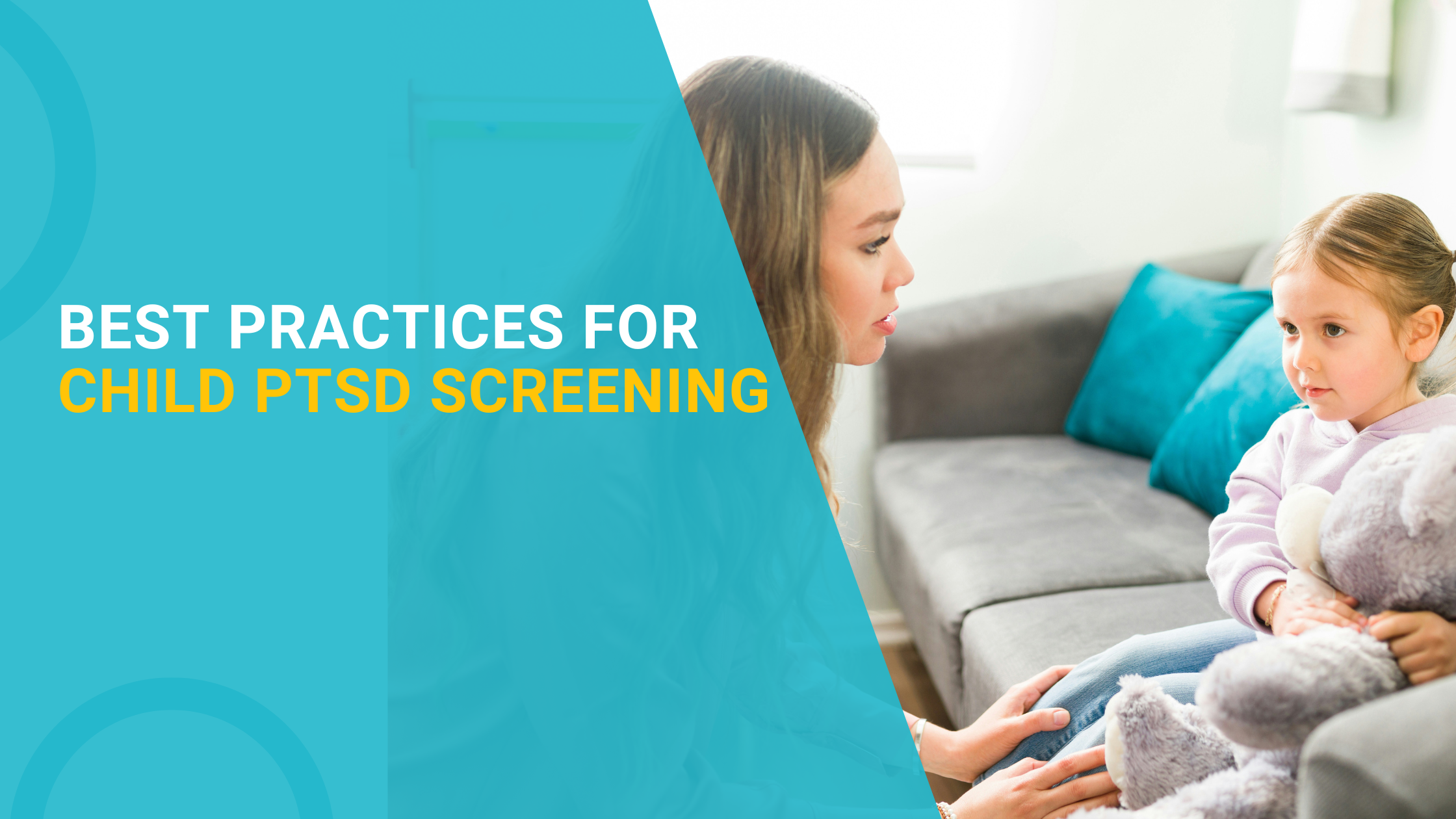Best Practices for Child PTSD Screening