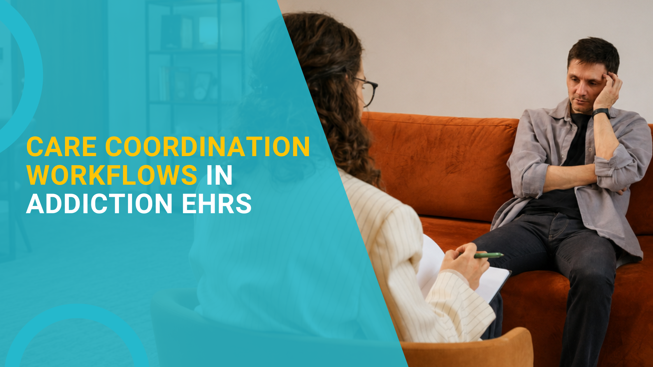 Care Coordination Workflows in Addiction EHRs