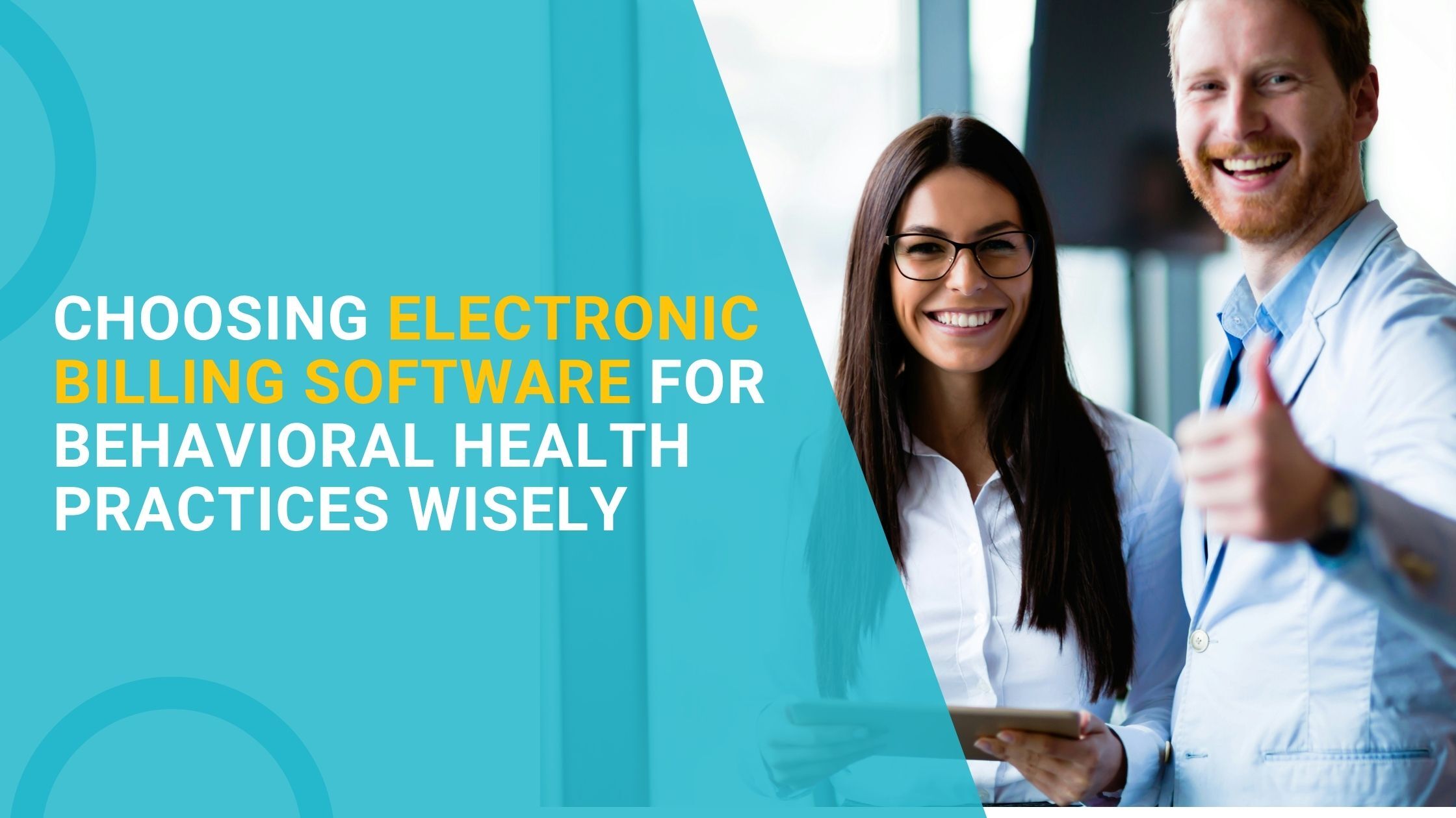 Choosing Electronic Billing Software for Behavioral Health Practices Wisely