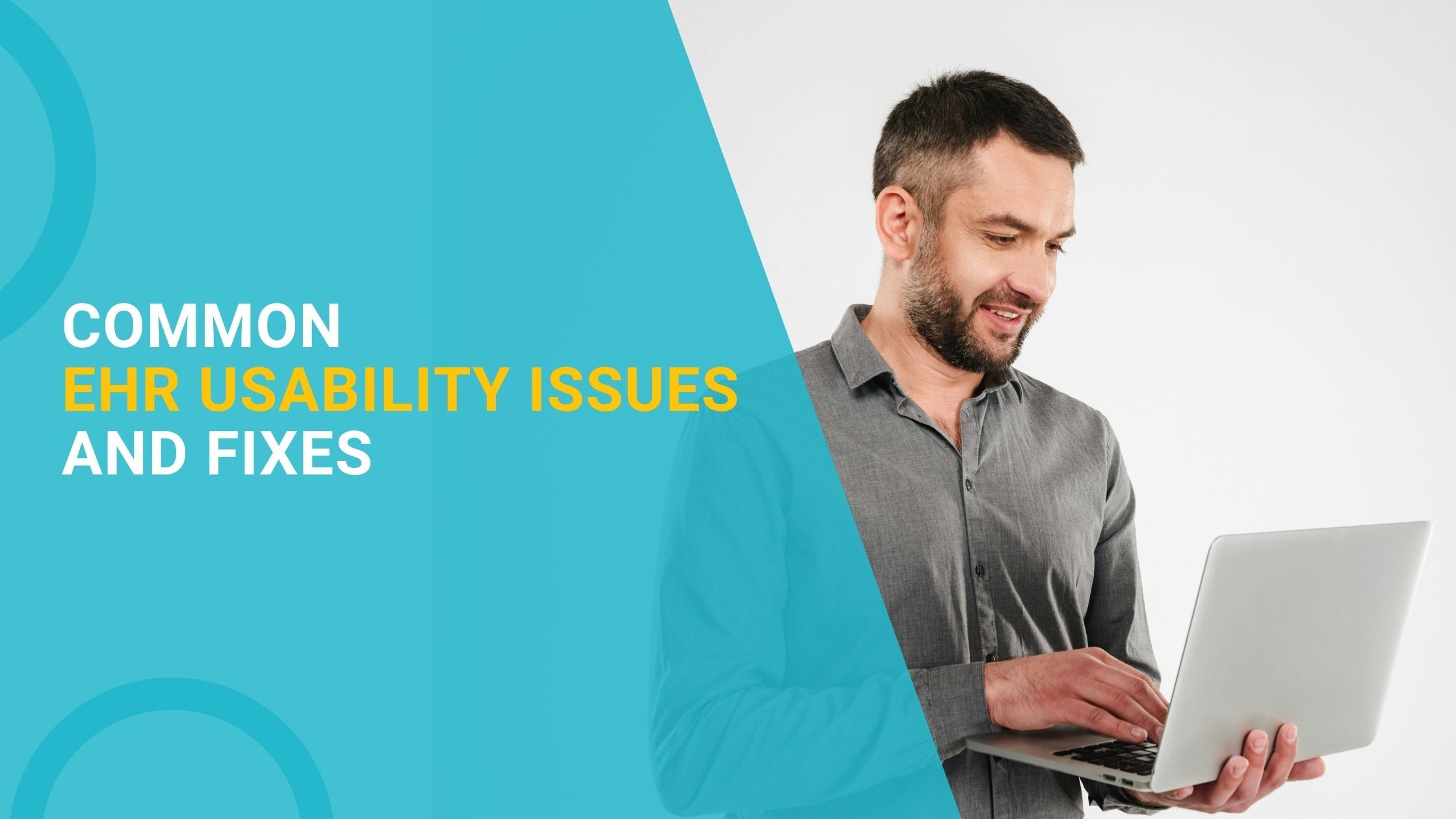 Common EHR Usability Issues and Fixes