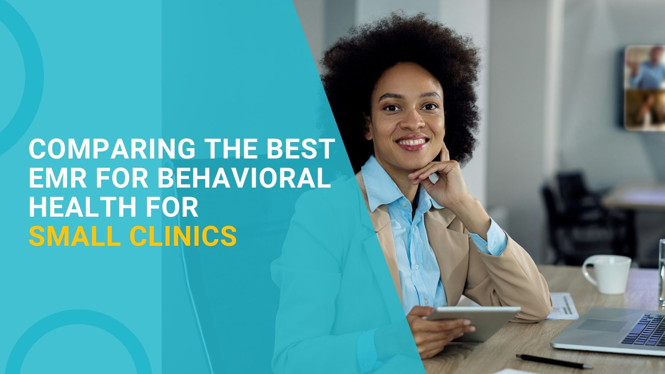 Comparing the Best EMR for Behavioral Health for Small Clinics