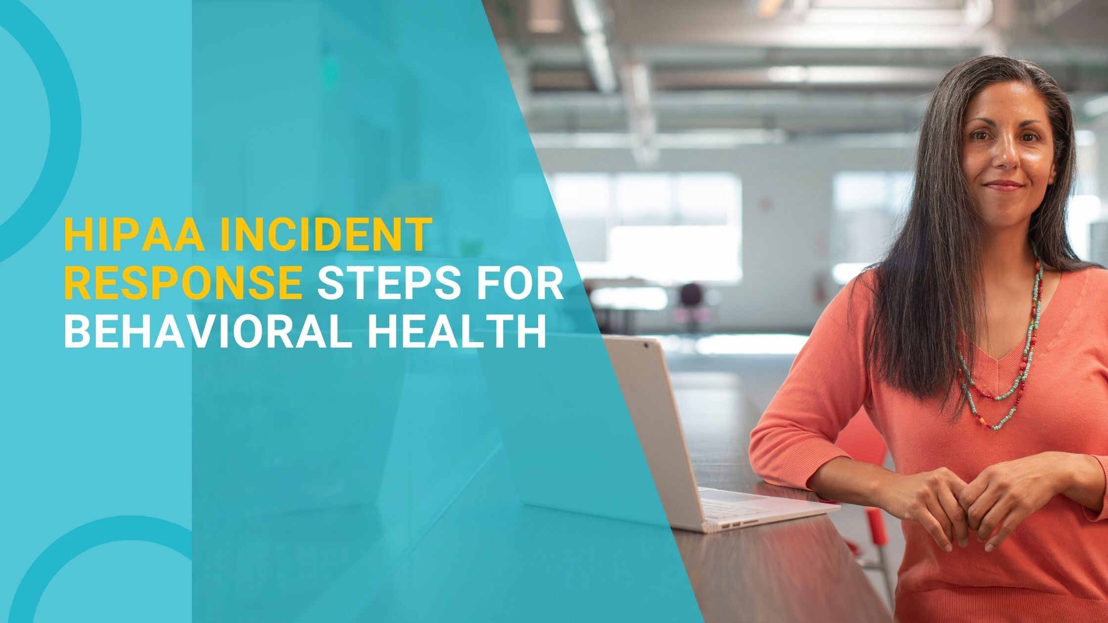 HIPAA Incident Response Steps for Behavioral Health