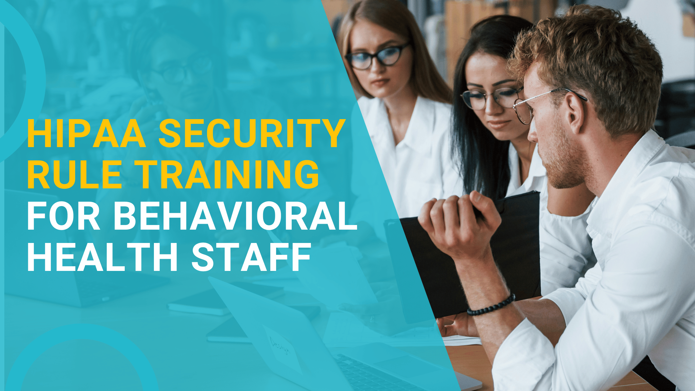 HIPAA Security Rule Training for Behavioral Health Staff