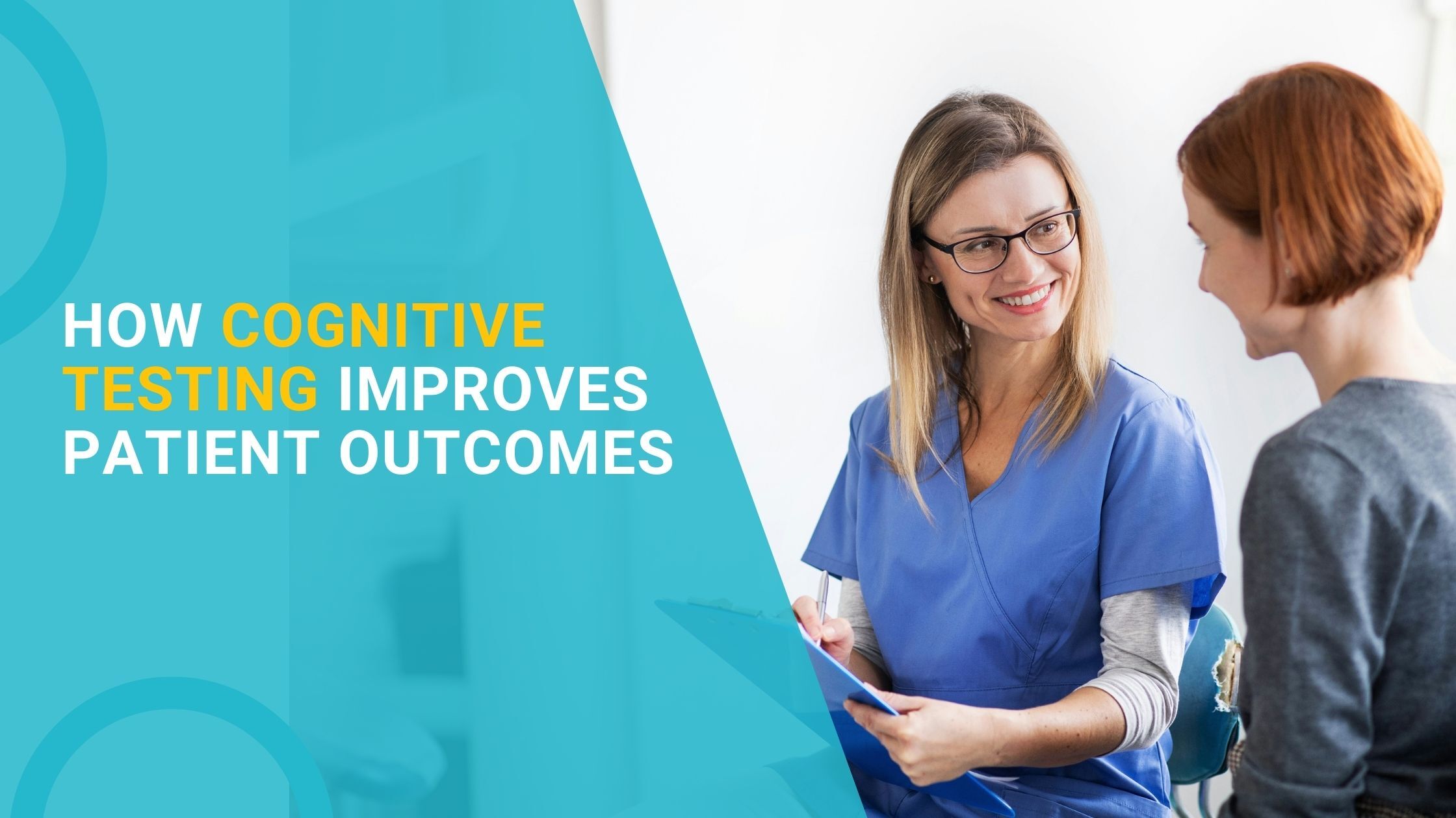 How Cognitive Testing Improves Patient Outcomes