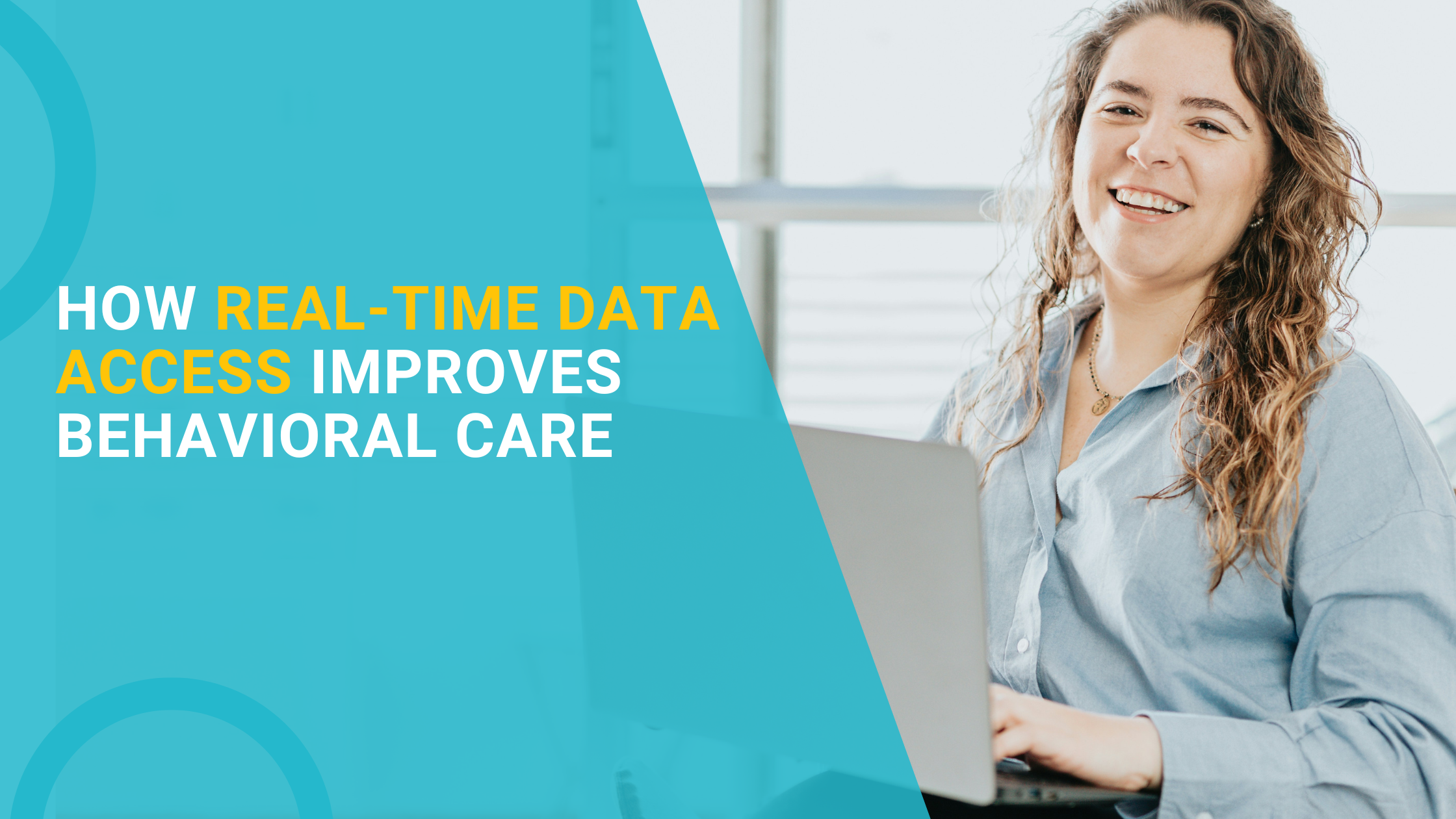 How Real-Time Data Access Improves Behavioral Care