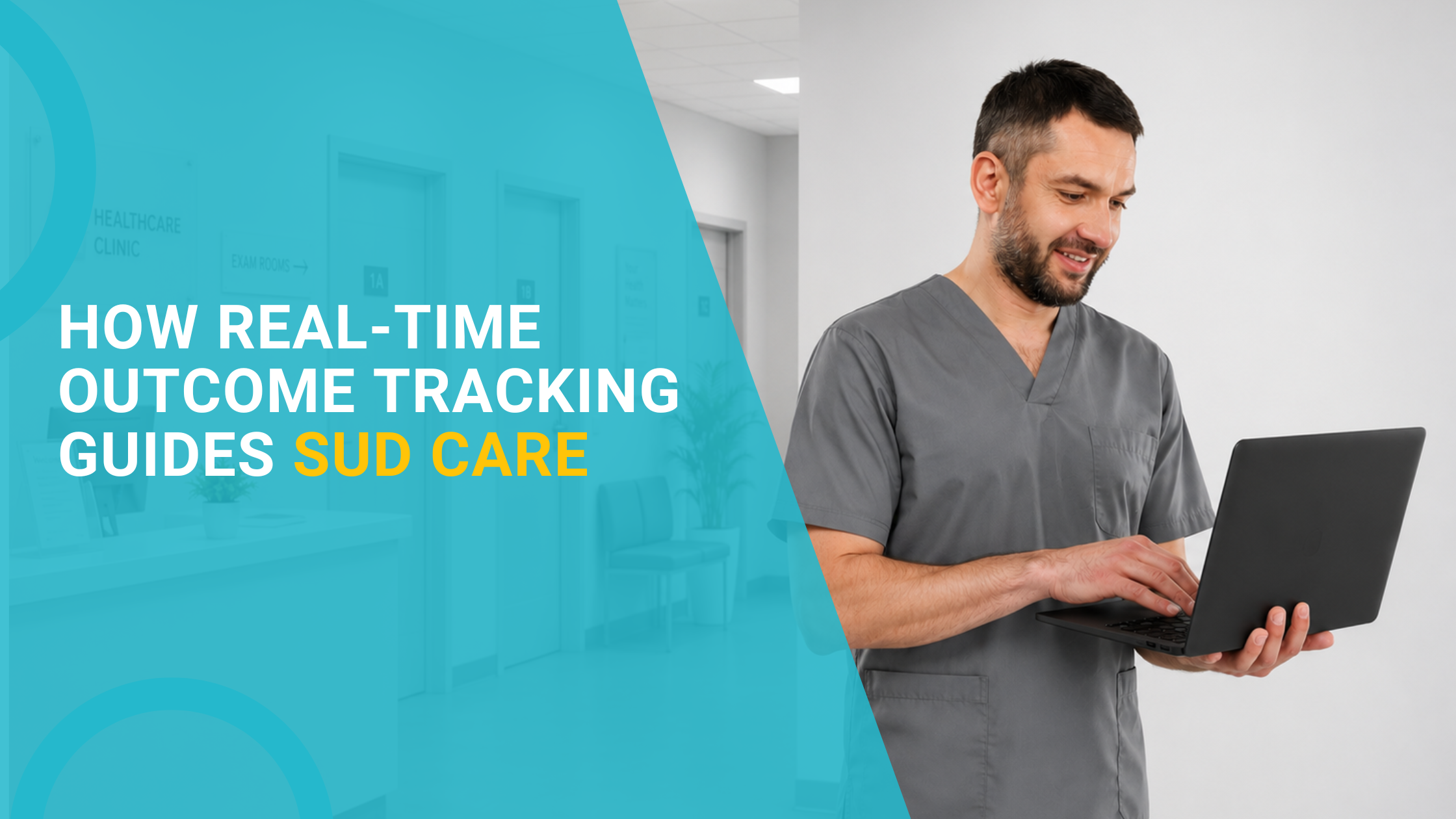 How Real-Time Outcome Tracking Guides SUD Care