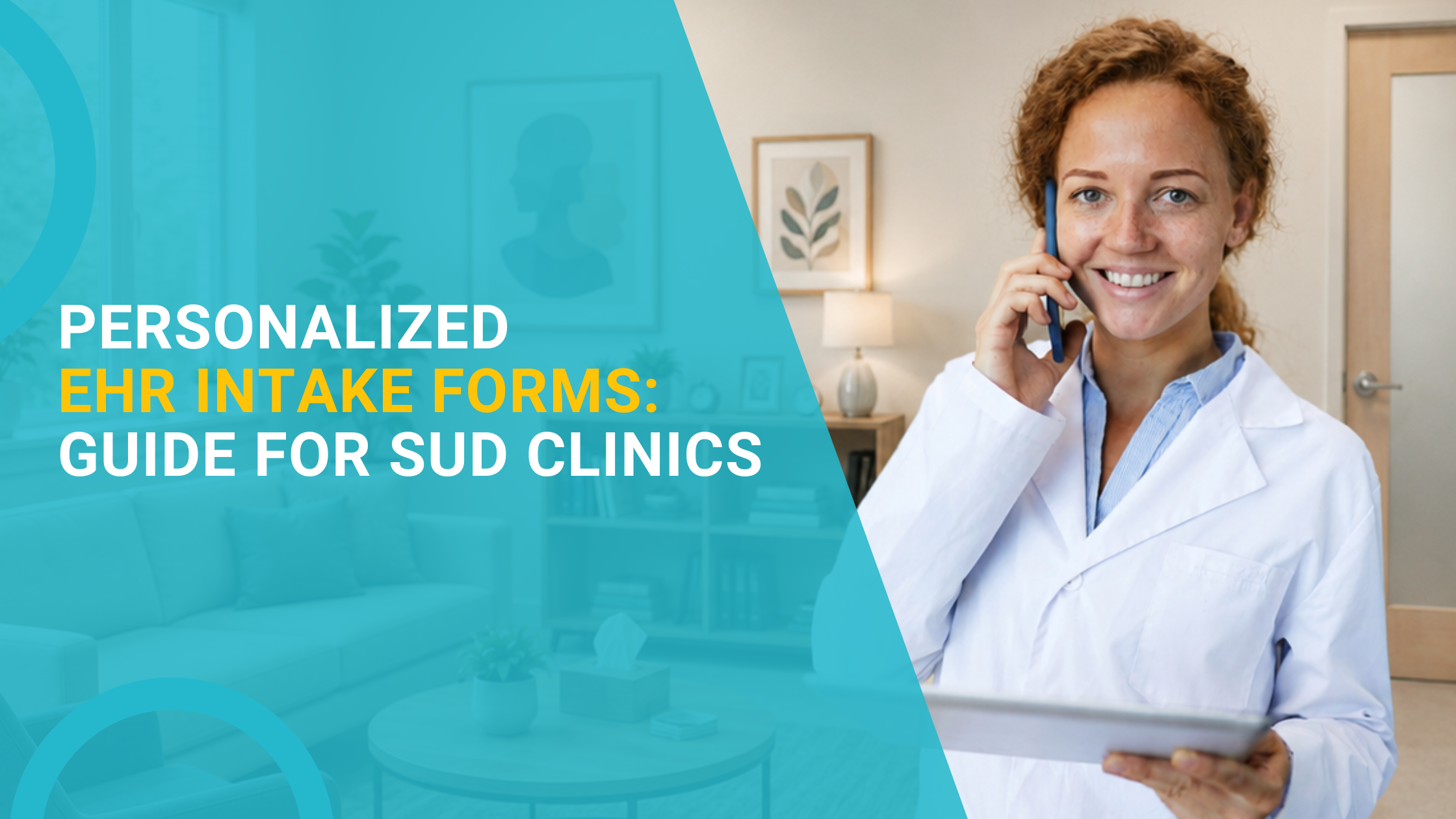 Personalized EHR Intake Forms: Guide for SUD Clinics