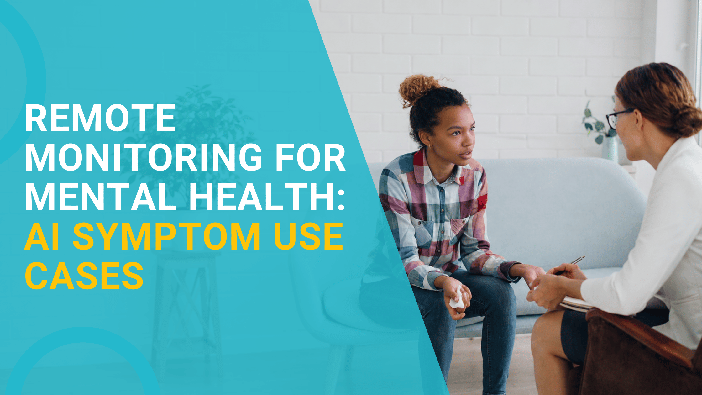 Remote Monitoring for Mental Health: AI Symptom Use Cases