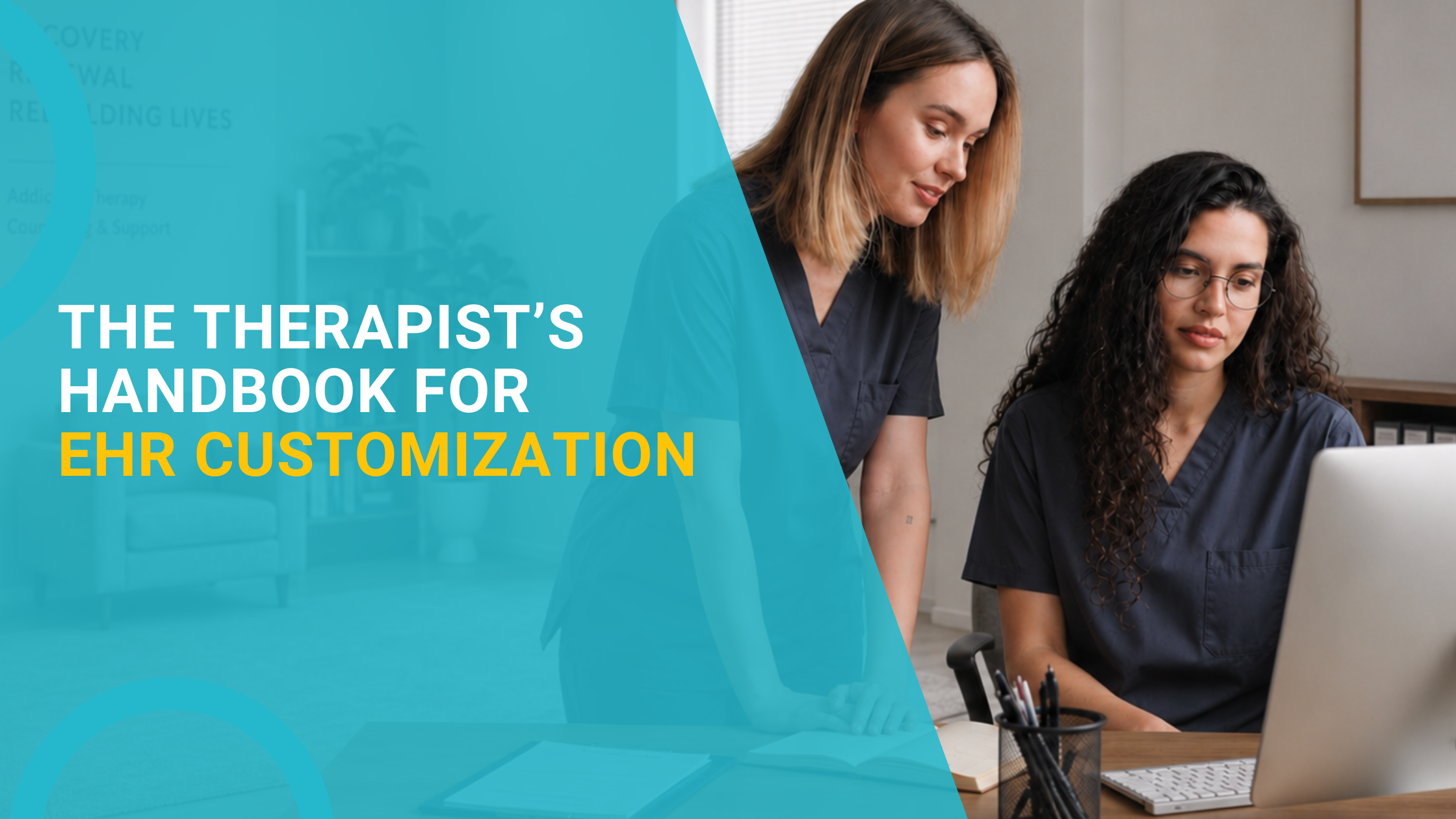 The Therapist’s Handbook for EHR Customization