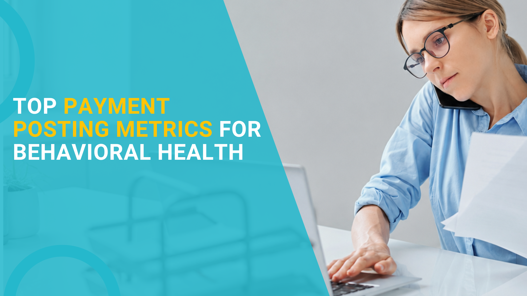 Top Payment Posting Metrics for Behavioral Health
