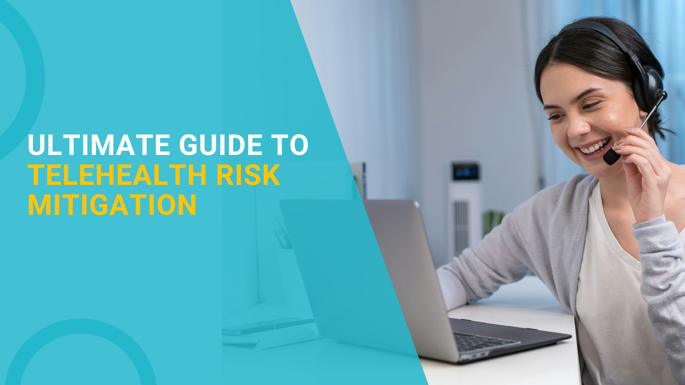 Ultimate Guide to Telehealth Risk Mitigation