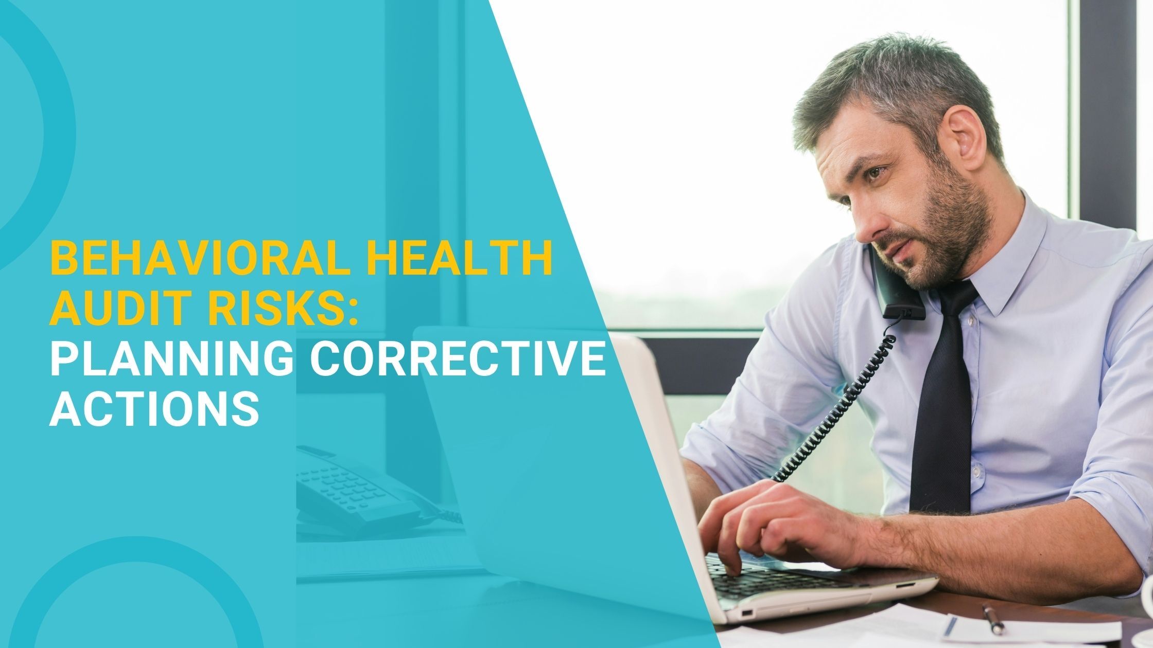 Behavioral Health Audit Risks: Planning Corrective Actions